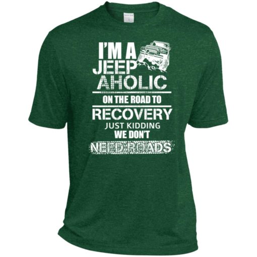I’m a jeep aholic on the road to recovery sport t-shirt
