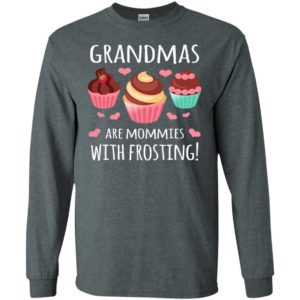 Grandmas are mommies with frosting shirt christmas gift for grandma long sleeve