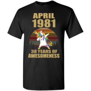 April 1981 unicorn 38 years of awesomeness retro vintage t-shirt