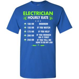 Electrician hourly rate funny electrician job gift t-shirt