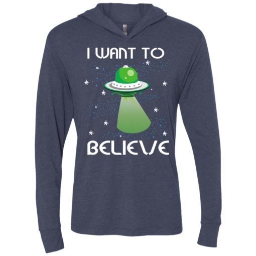 I want to believe funny shirt for who love ufo alien spaceship unisex hoodie