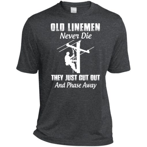 Old lineman never die they just cut out and phase away retired lineman shirt sport tee