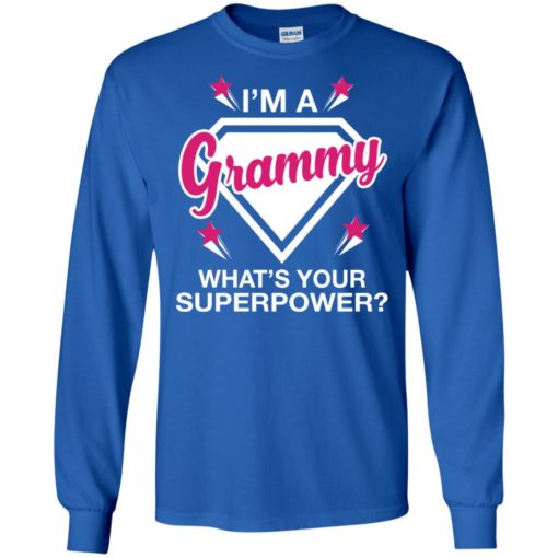 I’m grammy what is your super power gift for mother long sleeve