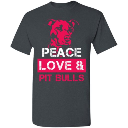 Dog lovers gift peace love and pit bulls t-shirt