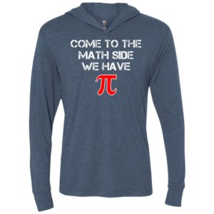 Funny pi shirt – come to the math side we have pi t-shirt unisex hoodie