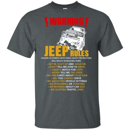 Warning jeep rules don’t tell me how to drive t-shirt