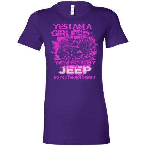 Yes i am a girl yes this is my jeep no you cann’t drive it women tee