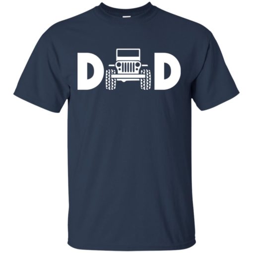 Jeep dad jeep father jeeps daddy t-shirt