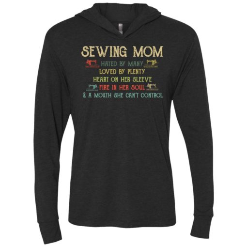 Sewing mom hated by many loved by plenty unisex hoodie