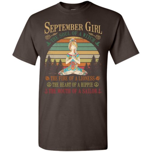 September girl the soul of a witch the fire of a lioness the heart of a hippie the mouth of a sallor t-shirt