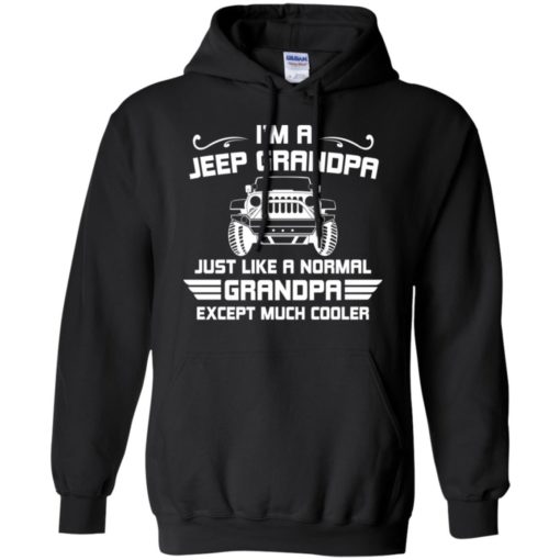 Jeep grandpa much cooler hoodie