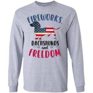 Fireworks dachshunds and freedoom independent day 4th july dog lover long sleeve