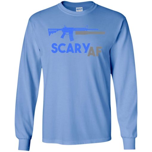 Scary af shirt evil assault rifle ar-15 gun version long sleeve