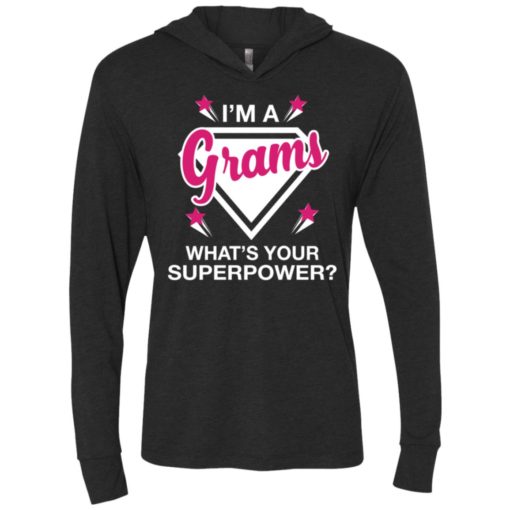 I’m grams what is your super power gift for mother unisex hoodie