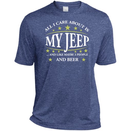 All i care about my jeep and maybe 3 people sport t-shirt