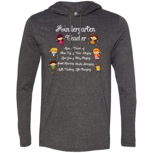 Kindergarten teacher funny shirt manner teaching love giving long sleeve hoodie