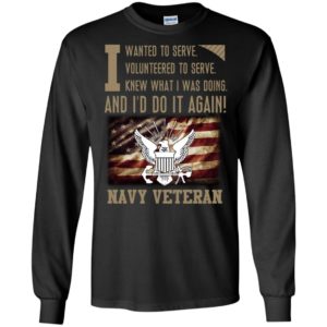 United states navy veterans i wanted to serve long sleeve