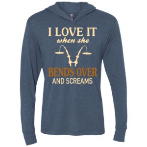 Funny fishing shirt i love it when she bends over and screams unisex hoodie