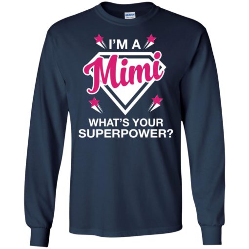 I’m mimi what is your super power gift for mother long sleeve