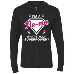 I’m ne-ma what is your super power gift for mother unisex hoodie