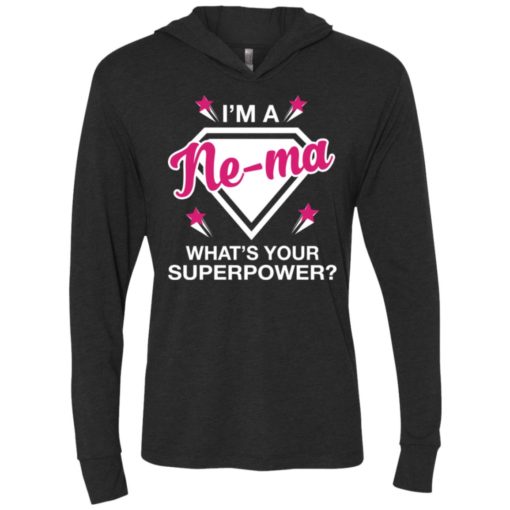 I’m ne-ma what is your super power gift for mother unisex hoodie
