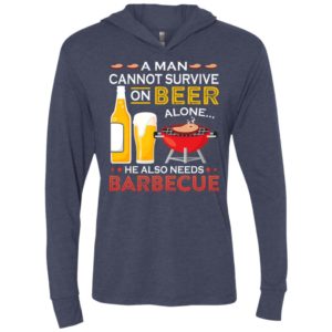 A man cannot survive on beer alone he also needs barbecue unisex hoodie