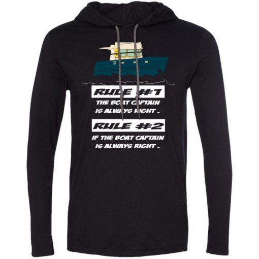Boating rules boat captain is always right long sleeve hoodie