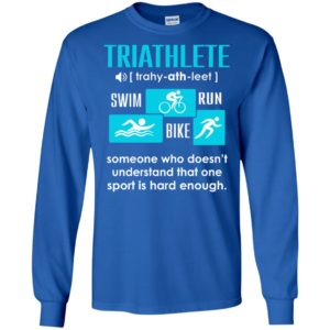 Triathlete funfact definition swin run bike sport lover long sleeve