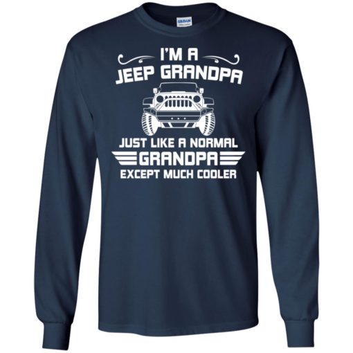 Jeep grandpa much cooler long sleeve