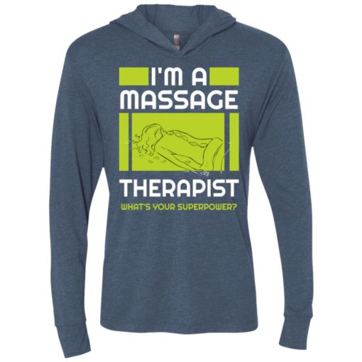 I’m a massage therapist what’s your superpower unisex hoodie