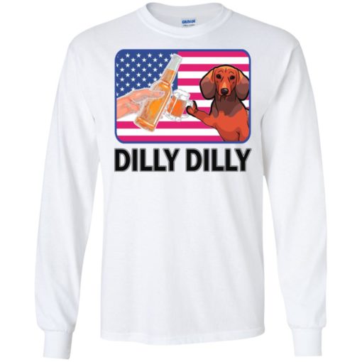 Dilly dilly dachshund drinking beer 4th july dog lover long sleeve