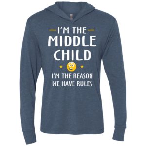 Middle child i’m the reason we have rules gift for your son unisex hoodie