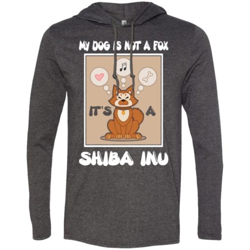 It’s a shiba inu not a fox funny shiba inu dog gift long sleeve hoodie
