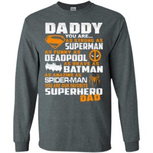 Father’s day gifts daddy you’re as strong as favorite superhero dad long sleeve