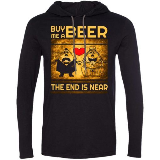 Buy me a beer the end is near drinking wedding party drink lover funny tee long sleeve hoodie