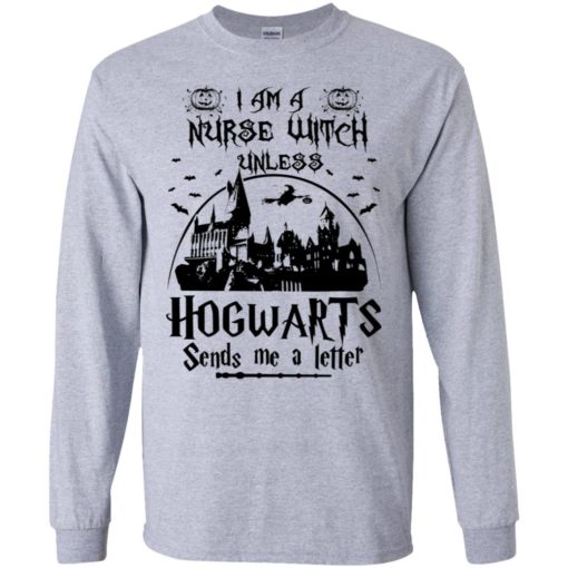 Im a nurse witch unless hogwarts sends me a letter long sleeve