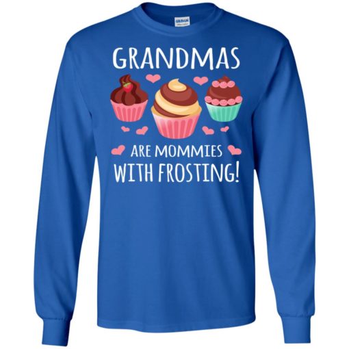Grandmas are mommies with frosting shirt christmas gift for grandma long sleeve