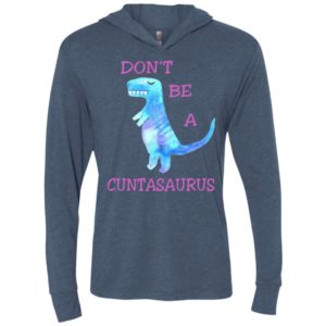 Don’t be a cuntasaurus funny adult meme unisex hoodie