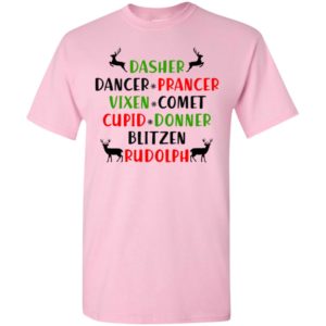 Dasher dancer prancer vixen comet cupid donner blitzen rudolph christmas reindeers t-shirt