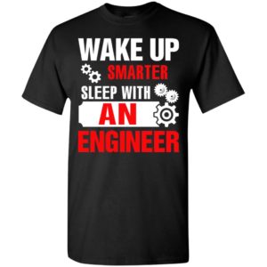 Wake up smarter sleep with an engineer t-shirt