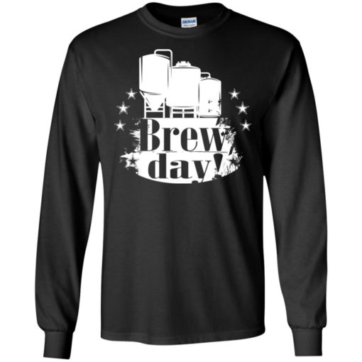 Shirt for brewmasters brew day craft beer love brewing long sleeve