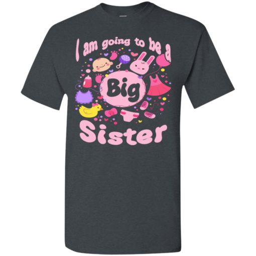 Im going to be a big sister gift t-shirt