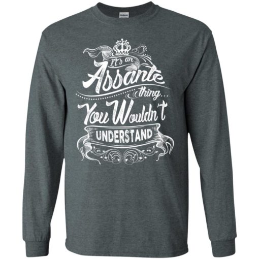 It’s an assante thing you wouldn’t understand – custom and personalized name gifts long sleeve