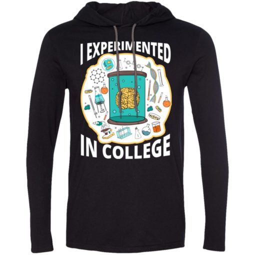 Chemistry major gift i experimented in college long sleeve hoodie