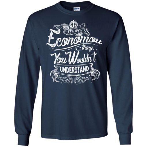 It’s an economou thing you wouldn’t understand – custom and personalized name gifts long sleeve