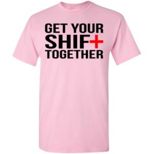 Get your shift red cross together t-shirt