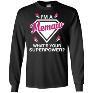 I’m memaw what is your super power gift for mother long sleeve