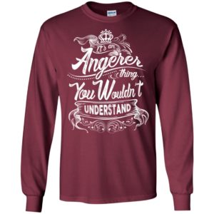 It’s an angerer thing you wouldn’t understand – custom and personalized name gifts long sleeve