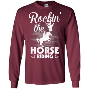 Rockin’ the horse riding sport for horse lover long sleeve