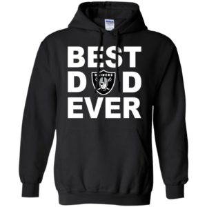 Best dad ever oakland raiders fan gift ideas hoodie